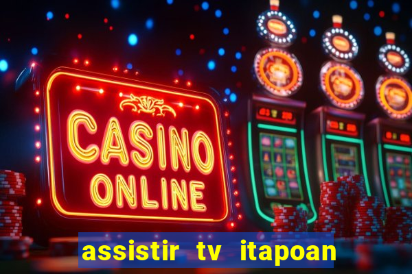 assistir tv itapoan record bahia ao vivo gratis